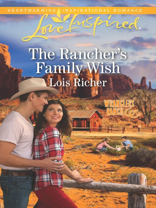 Title details for The Rancher's Family Wish by Lois Richer - Available